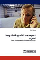 Negotiating with an export agent: How to create a sustainable relationship? 3838364627 Book Cover