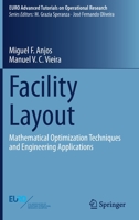 Facility Layout: Mathematical Optimization Techniques and Engineering Applications 3030709922 Book Cover