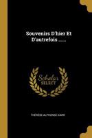 Souvenirs D'hier Et D'autrefois ...... 1278087532 Book Cover