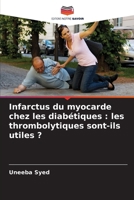 Infarctus du myocarde chez les diabétiques: les thrombolytiques sont-ils utiles ? (French Edition) 6208588987 Book Cover