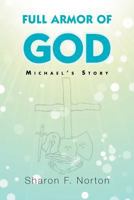 Full Armor of God: Michael's Story 1465342265 Book Cover