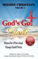 Mission Christian: God's Got Firsts! 1984269704 Book Cover