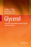 Glycerol: A Versatile Renewable Feedstock for the Chemical Industry 3319593749 Book Cover