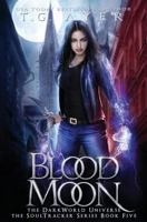 Blood Moon: A SoulTracker Novel #5: A DarkWorld Series 0473449625 Book Cover