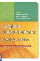 La Iglesia Latinoamericana: Su Vida y su Mision 9506831661 Book Cover