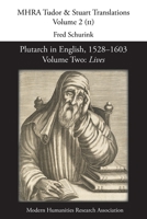 Plutarch in English, 1528-1603. Volume Two: Lives 1907322426 Book Cover