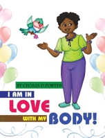 I Am in Love with My Body! B08RRFXM9X Book Cover
