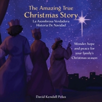 The Amazing True Christmas Story La Asombrosa Verdadera Historia De Navidad 1662862636 Book Cover