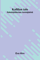 Kallilan talo: Kaksinäytöksinen huvinäytelmä (Finnish Edition) 9375365891 Book Cover