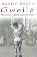 Gweilo: Memories of a Hong Kong Childhood 0312426267 Book Cover