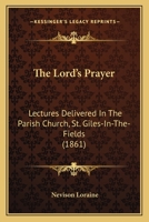 The Lord's Prayer Discourses 0548841039 Book Cover
