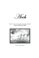 Aceh: Part IV in the continuation of Joseph Conrad's 'Freya of the Seven Isles' (The Continuing Adventures of Jasper Allen and Freya in the Seven Isles) B0F3XKN1G6 Book Cover