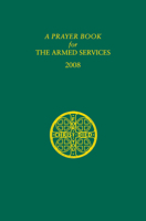 A Prayer Book for the Armed Services: 2008 Edition 0898695651 Book Cover