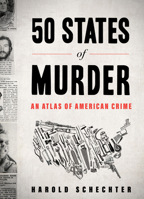 50 States of Murder: An Atlas of American Crime 1523524146 Book Cover