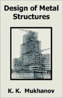 Design Of Metal Structures 1410204359 Book Cover