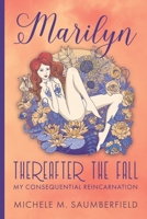 Marilyn: Thereafter The Fall: My Consequential Reincarnation B08ZBJQVX7 Book Cover
