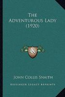 The Adventurous Lady 1023576422 Book Cover