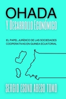 OHADA y Desarrollo Económico: El Papel Jurídico de las Sociedades Cooperativas en Guinea Ecuatorial (Spanish Edition) 1918667071 Book Cover