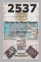 2537: The Year Our Planet Changed 1523399635 Book Cover