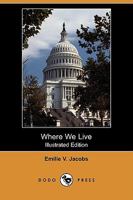 Where we Live; A Home Geography 1140497995 Book Cover