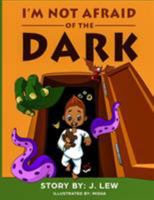 I'm Not Afraid of the Dark 1946806013 Book Cover