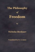 The Philosophy of Freedom 0999197959 Book Cover