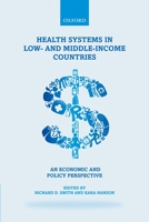 Health Systems in Low- And Middle-Income Countries: An Economic and Policy Perspective 0199566763 Book Cover