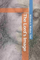 The Lord's Image B08KH2KDKS Book Cover