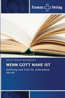 Wenn Gott Nahe Ist (German Edition) 620886562X Book Cover