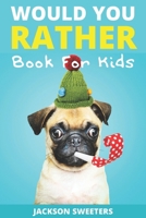 Would You Rather Book For Kids: An Exciting Game Book Full of Silly Scenarios, Hilarious Jokes and Challenging Choises B086B9W2G7 Book Cover