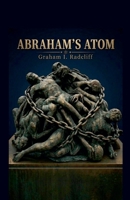 Abraham's Atom (The Twilight of Empires) B0GTMY24F1 Book Cover