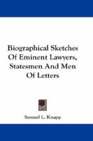 Biographical Sketches Of Eminent Lawyers, Statesmen And Men Of Letters 1432543679 Book Cover