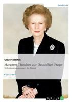Thatcher zur Deutschen Frage. Bedenkentr�gerin gegen die Einheit 3668041253 Book Cover