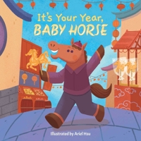 It's Your Year, Baby Horse 1499817517 Book Cover