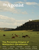 The Persisting Enigma of Nietzsche's Zarathustra: Volume XI, Issue II, Spring 2018 B0H2LJ7RTW Book Cover