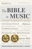The Bible in Music: A Dictionary of Songs, Works, and More 1538114550 Book Cover