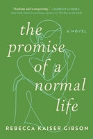 The Promise of a Normal Life: A Novel 1956763333 Book Cover