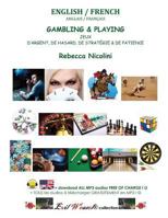 English / French : Gambling & Playing: Color version 1500744883 Book Cover