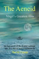The Aeneid: Virgil's Greatest Hits 161027993X Book Cover