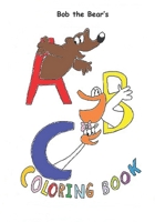 Bob the Bear's A-B-C Coloring Book 1799036634 Book Cover