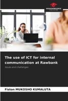 The use of ICT for internal communication at Rawbank: Issues and challenges 6208697050 Book Cover