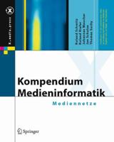 Kompendium Medieninformatik: Mediennetze (X.media.press) 3540302247 Book Cover