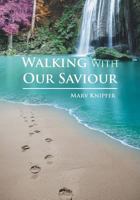 Walking with Our Savior 1642999539 Book Cover