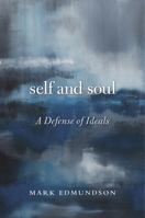 Self and Soul: A Defense of Ideals 0674984005 Book Cover