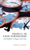Travels in Four Dimensions: The Enigmas of Space and Time 0198752547 Book Cover