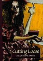 Cutting Loose 0908990537 Book Cover