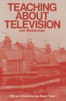 Teaching About Television 0333266765 Book Cover