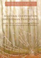 Bilateral Cooperation and Human Trafficking: Eradicating Modern Slavery between the United Kingdom and Nigeria 3319874055 Book Cover
