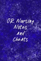 OR Nursing Notes and Cheats: Funny Nursing Theme Notebook - Includes: Quotes From My Patients and Coloring Section - Graduation And Appreciation Gift For Operating Room Nurses 1086618963 Book Cover