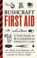 Bushcraft First Aid: A Field Guide to Wilderness Emergency Care 1507202342 Book Cover